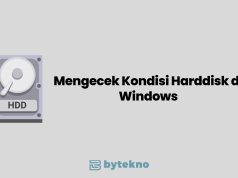 Cara Mengecek Kondisi Harddisk di Windows Tanpa Aplikasi Tambahan Mengecek Kondisi Harddisk di Windows